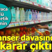 Kozmetik devinin 'kanser' davasında karar açıklandı