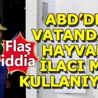 Amerikalılar doktora gitmek yerine hayvanlar ilaçları mı kullanıyor?