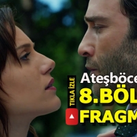 Ateşböceği 8. bölüm fragmanı yayınlandı, yeni bölümle neler olacak