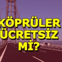 Osmangazi köprüsü bayramda ücretsiz mi, HGS ücreti alınıyor mu?