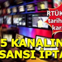 RTÜK, 5 televizyon kanalının lisansını iptal etti