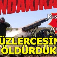 Rusya'dan son dakika açıklaması: Yüzlercesini öldürdük