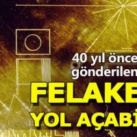 Yıllar önce uzaya dünya haritası gönderenler pişman