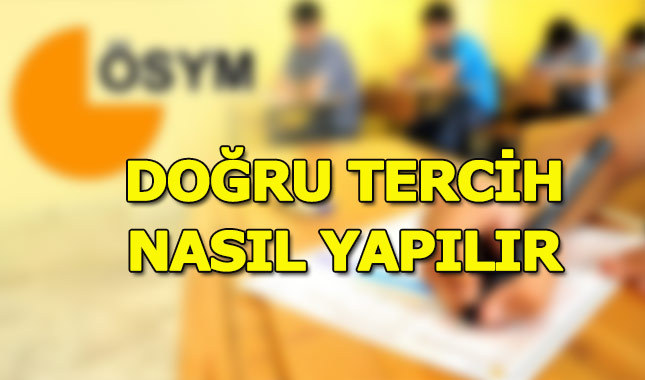 Doğru tercih nasıl yapılır? İşte yanıtı
