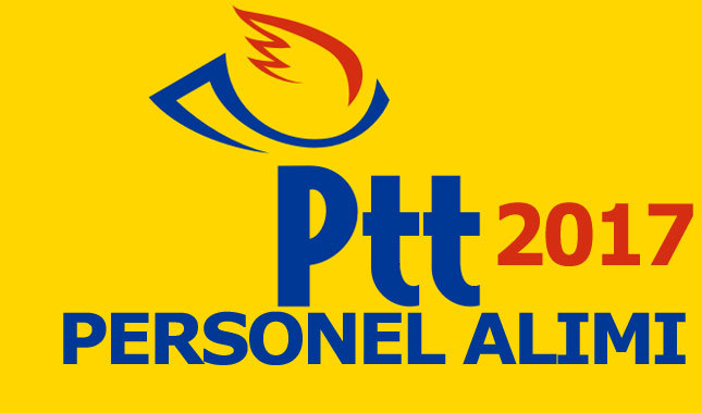 PTT 2017 personel alımı başvurusu ne zaman başlıyor başvuru şartları neler?