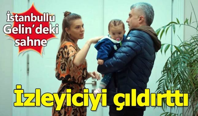 İstanbullu Gelin dizisinde izleyicileri isyan ettiren sahne!