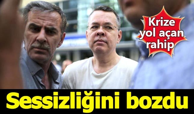 ABD'li Rahip Brunson sessizliğini bozdu