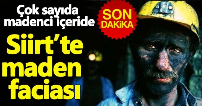 Siirt'te maden ocağı göçtü: Çok sayıda işçi içerde