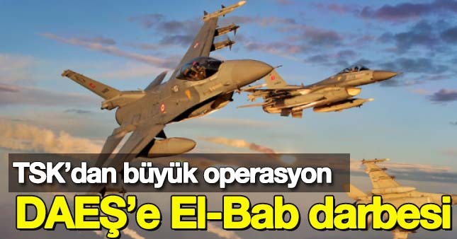  TSK'dan DAEŞ'e El-Bab darbesi!