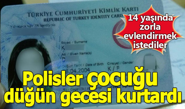 14 yaşındaki kız çocuğunu polisler düğün gecesi kurtardı
