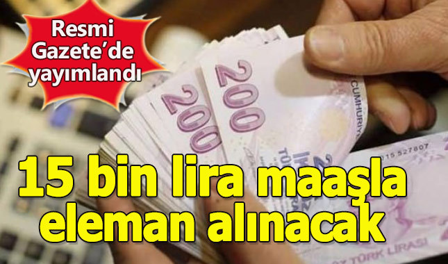 15 bin liraya çalışacak 28 eleman aranıyor