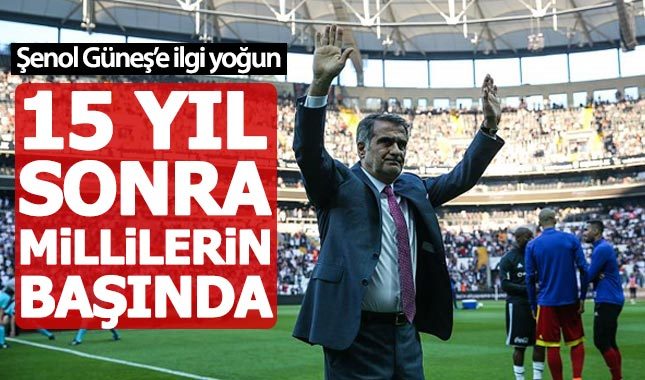 15 yıl sonra Milli Takım'a dönen Şenol Güneş'e yoğun ilgi