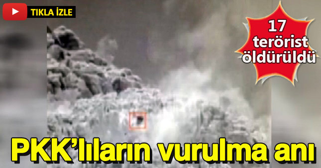 17 PKK'lı terörist böyle öldürüldü