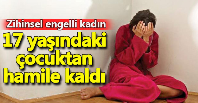17 yaşındaki çocuğun tecavüzünden hamile kaldı