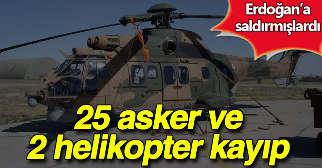 2 helikopter ve 25 asker kayıp