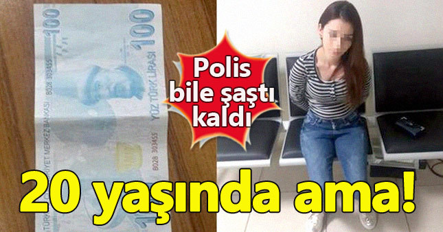 20 yaşındaki kız sahte para dolandırıcısı çıktı