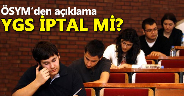 2017 YGS iptal mi edildi | ÖSYM açıklaması