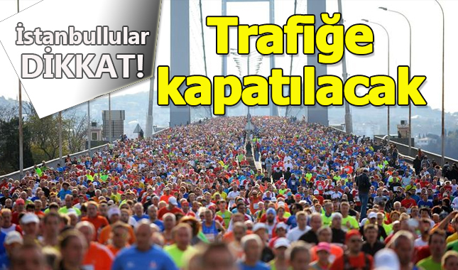 2018 Maraton koşusu hangi yollar trafiğe kapatılacak alternatif güzergahlar