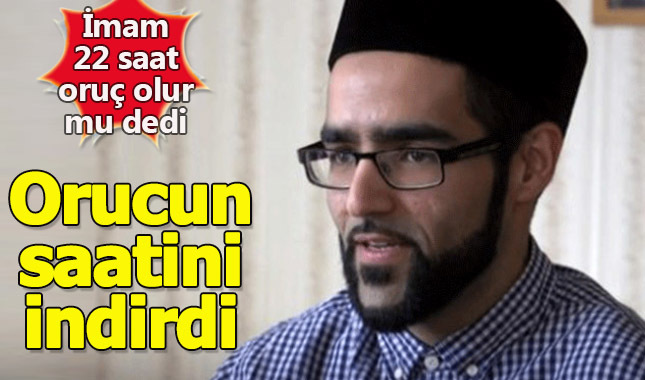 22 saat orucu fazla bulup 18 saate indirdiler