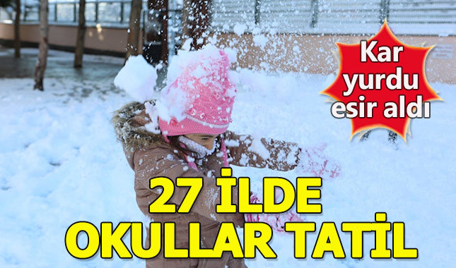 27 ilde okullar tatil edildi