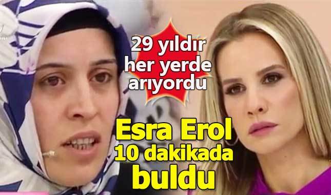 29 yıldır her yerde arıyordu! Esra Erol 10 dakikada buldu