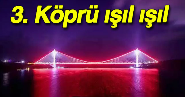 3. Köprü'de ışık şov