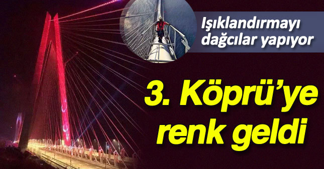 3. Köprü'ye renk geldi