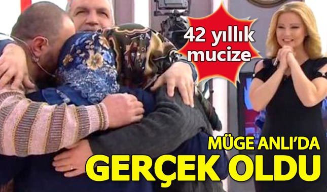 42 yıllık mucize, Müge Anlı'da gerçek oldu