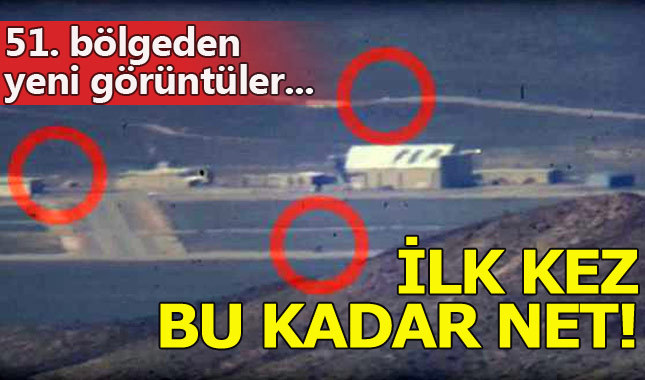51. bölge ilk kez bu kadar yakından görüntülendi