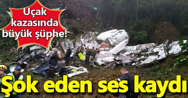 71 kişinin ölümüne neden olan uçaktan kritik ses kaydı