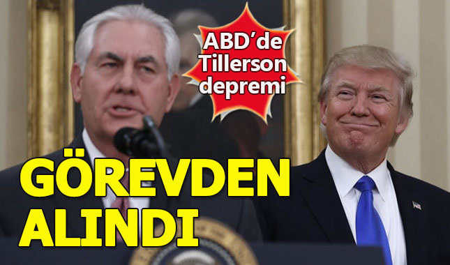 ABD Dışişleri Bakanı Tillerson görevden alındı