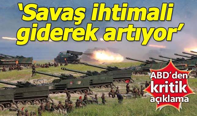 ABD: Kuzey Kore ile savaş ihtimali artıyor