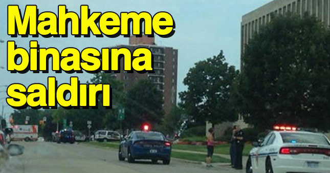 ABD'de mahkeme binasına korkunç saldırı