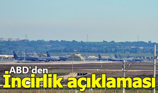 ABD'den İncirlik üssü yanıtı