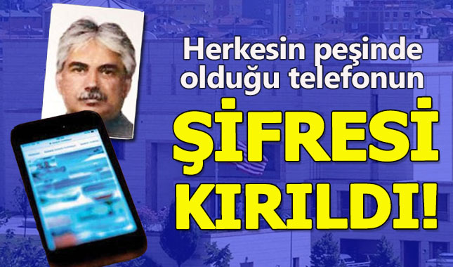 ABD'nin peşinde olduğu Metin Topuz'un telefon şifresi kırıldı