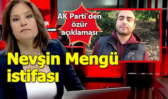 AK Parti'den Nevşin Mengü hakkında özür açıklaması