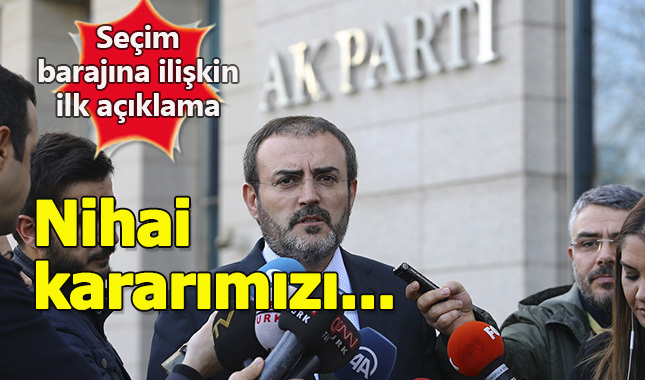 AK Parti'den seçim barajı düşürülsün talebine ilk yanıt