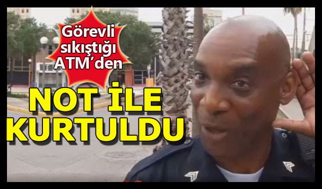 ATM'ye sıkışan görevli yazdığı yardım notu sayesinde kurtuldu