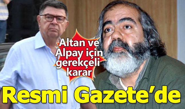 AYM'den Mehmet Altan ve Şahin Alpay kararı Resmi Gazete'de