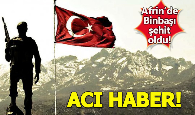 Acı haber! Binbaşı şehit oldu!