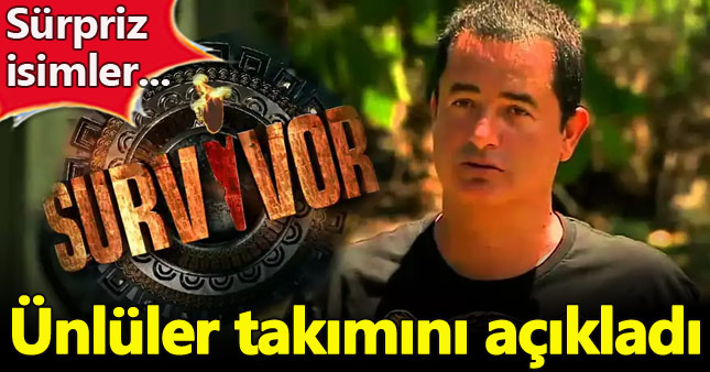 Acun Ilıcalı Survivor ünlüler takımını açıkladı