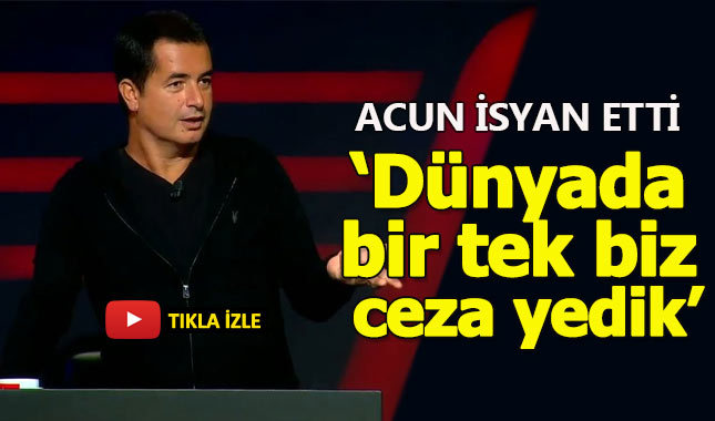 Acun Ilıcalı cezaya isyan etti