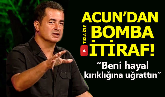 Acun Ilıcalı'dan çarpıcı itiraf: Hayal kırıklığına uğradım