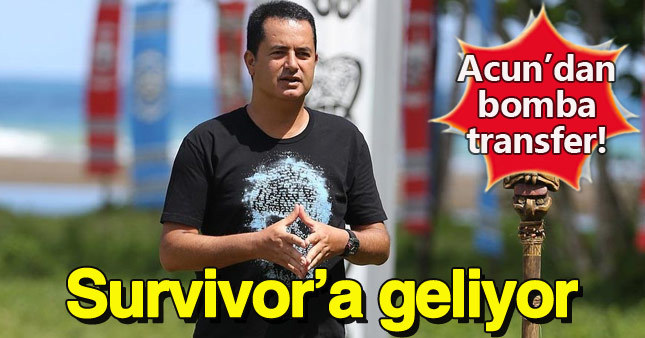 Acun Türkiye'nin en ünlülerinden birini Survivor'a getiriyor