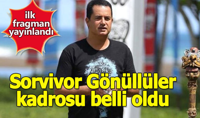 Acun paylaştı: Survivor Gönüllüler kadrosu belli oldu