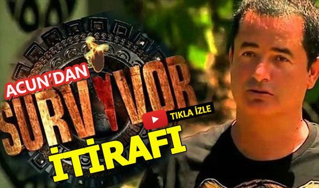 Acun'dan Survivor hakkında samimi bir itiraf geldi!