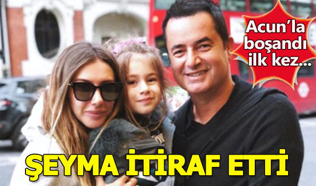 Acun'la boşanan Şeyma Subaşı itiraf etti