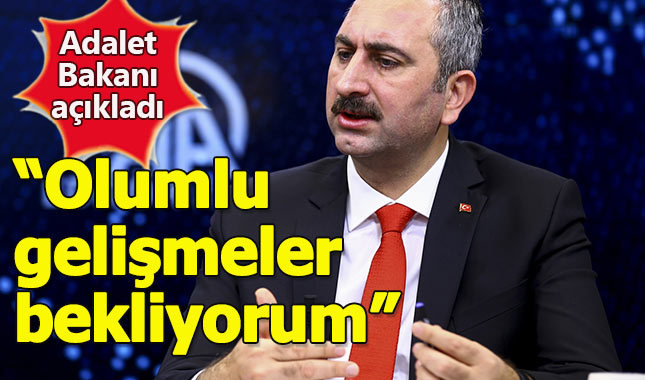 Adalet Bakanı Gül: "Vize kriziyle ilgili olumlu gelişmeler bekliyorum"