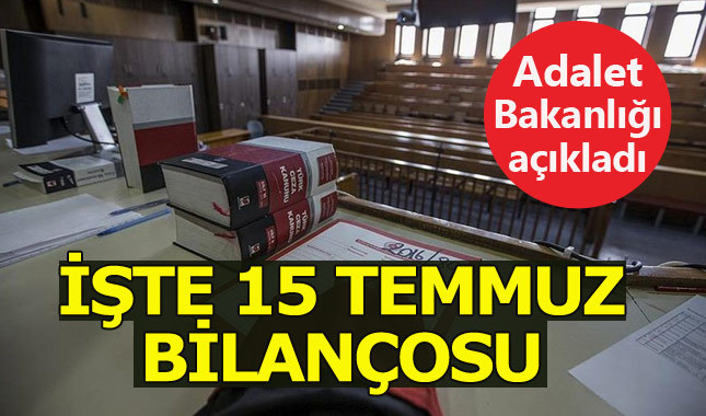 Adalet Bakanlığı 15 Temmuz bilançosunu açıkladı