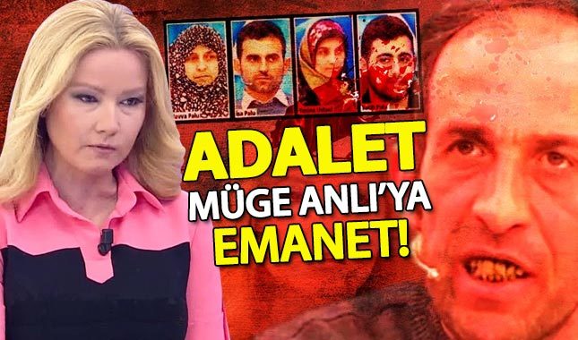 Adalet polise ve yargıya değil Müge Anlı'ya emanet!